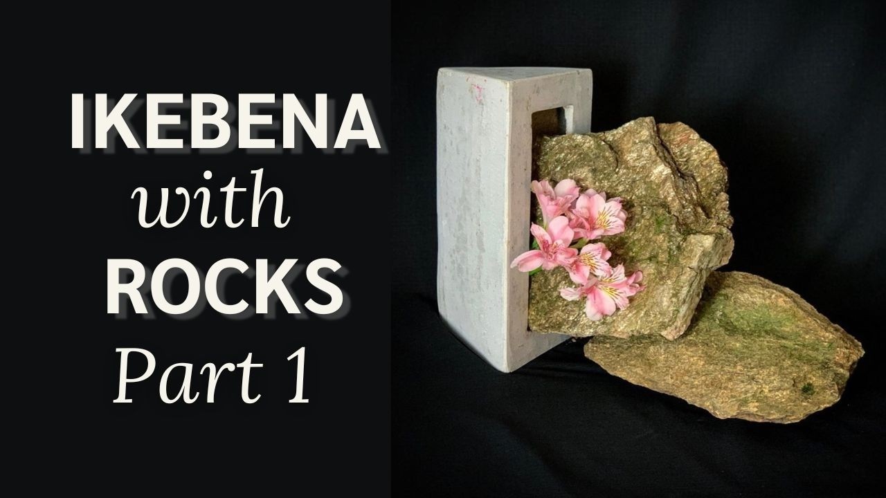 How to Use Stones in Ikebana? (Part 1)
