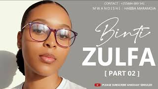 BINTI ZULFA - PART 02