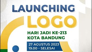Launching Logo HJKB ke-213 Kota Bandung