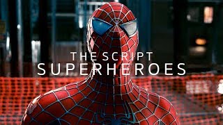 The Script - Superheroes (Spider-Man Trilogy)
