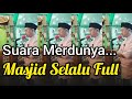 Imam Sholat Suara Merdu - Masjid Selalu Penuh (Muhammad Hidayat Tahir)