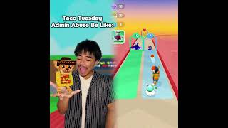 Taco Tuesday Admin Abuse Be Like fr #roblox #robloxmemes #stealabrainrot #gaming