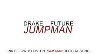 Drake & Future   Jumpman What A Time To Be Alive with Lyrics