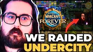 We Hit Undercity in WoW Forever (World PvP)