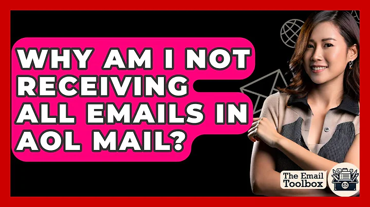 Why Am I Not Receiving All Emails In AOL Mail? - TheEmailToolbox.com