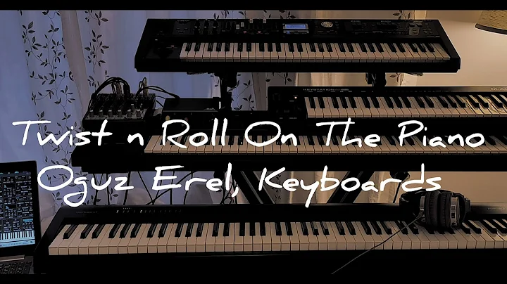 Twist and Roll On The Piano