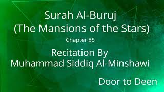 Surah Al-Buruj (The Mansions of the Stars) Muhammad Siddiq Al-Minshawi  Quran Recitation