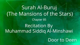 Surah Al-Buruj (The Mansions of the Stars) Muhammad Siddiq Al-Minshawi  Quran Recitation
