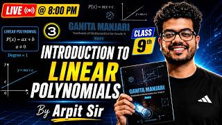 🔴 Live Class 9 Maths | Introduction to Linear Polynomials | L - 3 | Ganit Manjari | By Arpit Sir