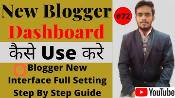 How to Use New Version of Blogger Dashboard in Hindi Updated Blogger ! New Blogger Interface Setting