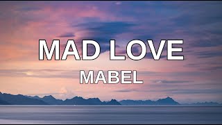 Mabel - Mad Love (TikTok Version / Speed up) Lyrics