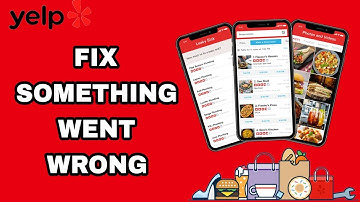 How To Fix And Solve Yelp App Something Went Wrong | Final Solution
