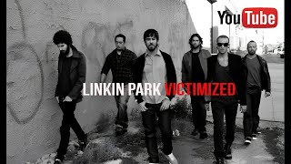 LINKIN PARK - Victimized ( PRoject OxiD )  Music Video Lyric