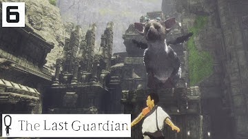 The Last Guardian Gameplay Part 6 - REAL TRUST IS BORN  - Lets Play Walkthrough