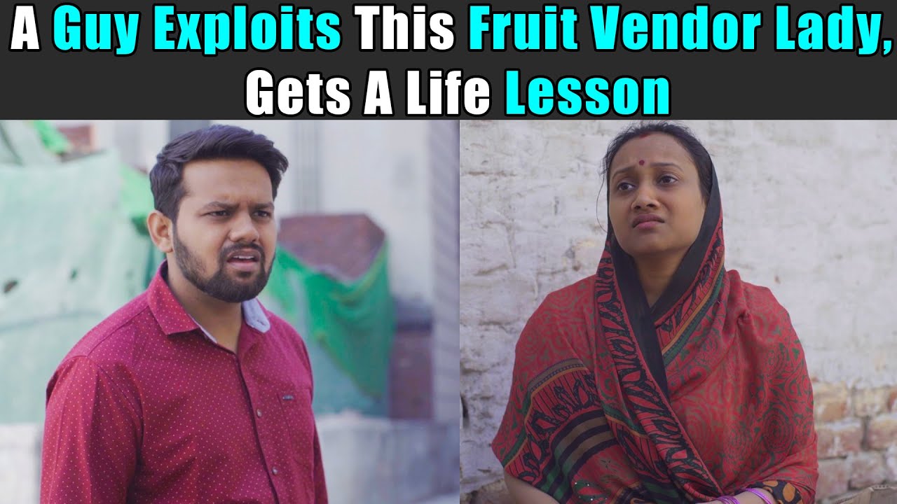 A Guy Exploits This Fruit Vendor Lady, Gets A Life Lesson | Purani Dili Talkies | Hindi Short Films
