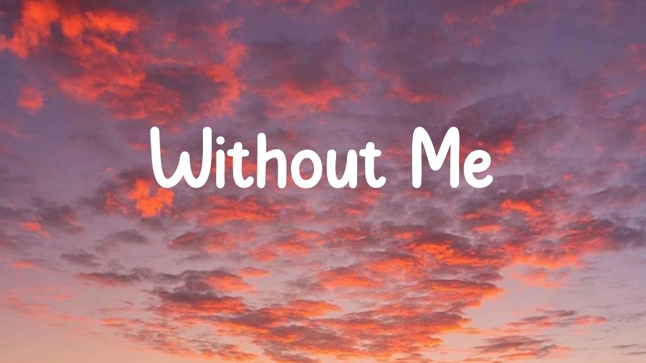 Without Me - Halsey (Lyrics)