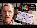 Body, Mind, and Death with David Lorimer