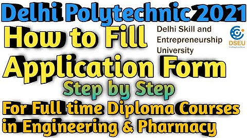 Delhi Polytechnic 2021| How to fill Application form for Diploma Courses in DSEU