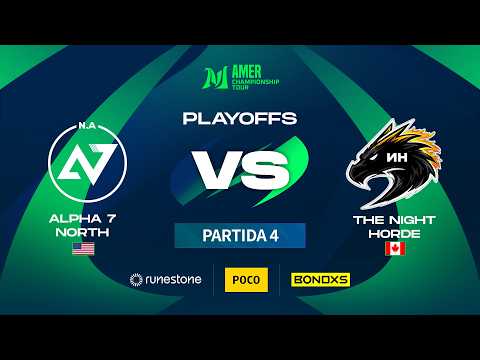 MCT AMER Grupo Norte | Alpha7 North vs The Night Horde | Dia 22 - Jogo 4