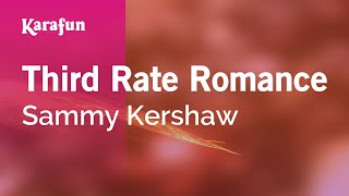 Vignette de la vidéo "Third Rate Romance - Sammy Kershaw | Karaoke Version | KaraFun"