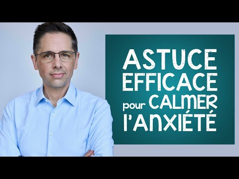 Vidéo: Comment Calmer L'anxiété