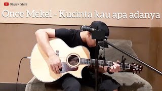 Kucinta kau apa adanya (Aku mau) - Cover (Ghipay fahmi)