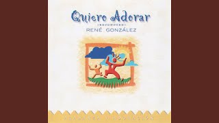 Video thumbnail of "René Gonzáles - Quiero Adorar"