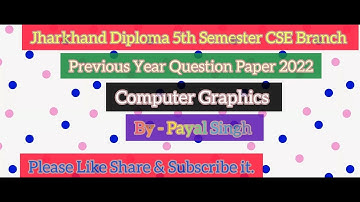 Jharkhand Diploma 5th Semester ComputerGraphics| PYQ | 2022| CSE| #questionpaper #Diploma #5thsem