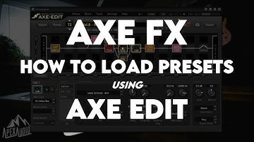 How to Load Presets into the Axe FX using Axe Edit | Apex Audio