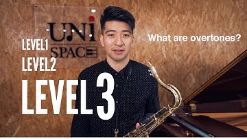 The SECRETS and 3 Levels of SAXOPHONE OVERTONES