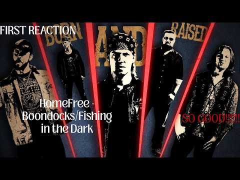 FIRST REACTION to HomeFree - Boondocks-Fishing in the Dark Medley