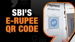 SBI News: UPI push for E-Rupee | CBDC or Digital Rupee Can Use UPI QR Code To Pay | Business Plus