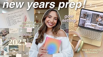 NEW YEARS PREP 2025! ⭐️ goal-setting, vision board, resolutions, etc 🧘🏻‍♀️ *motivating