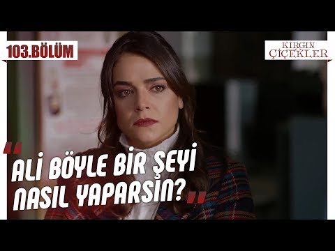 Ali’den hesap soran Feride! - Kırgın Çiçekler 103.Bölüm