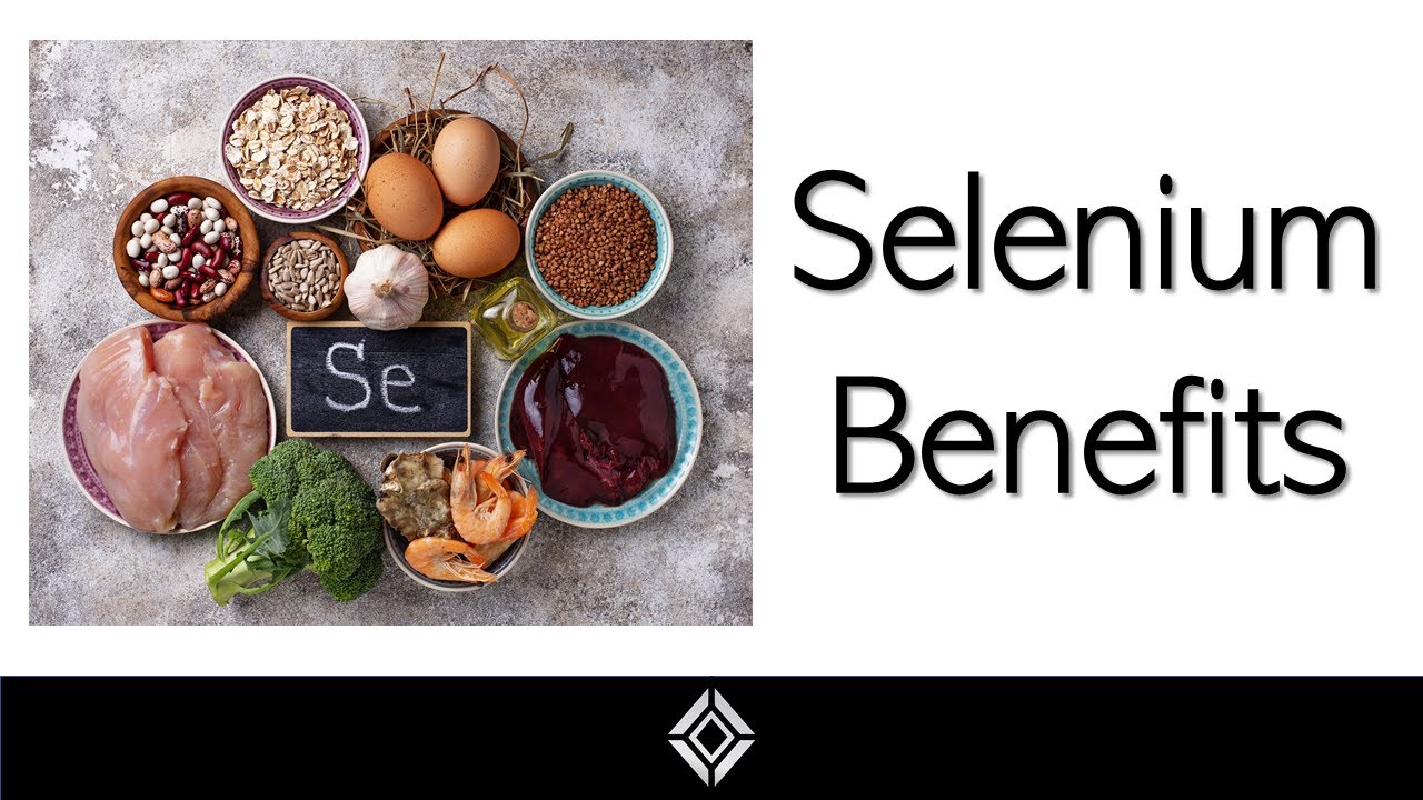 Selenium Selenium Benefits YouTube