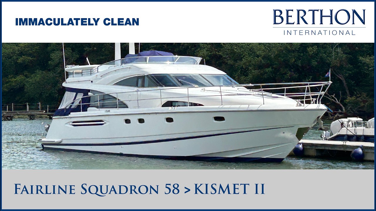 ⁣Fairline Squadron 58 “KISMET II” Yacht for Sale | Immaculately Clean | Tour with Hugh Rayner