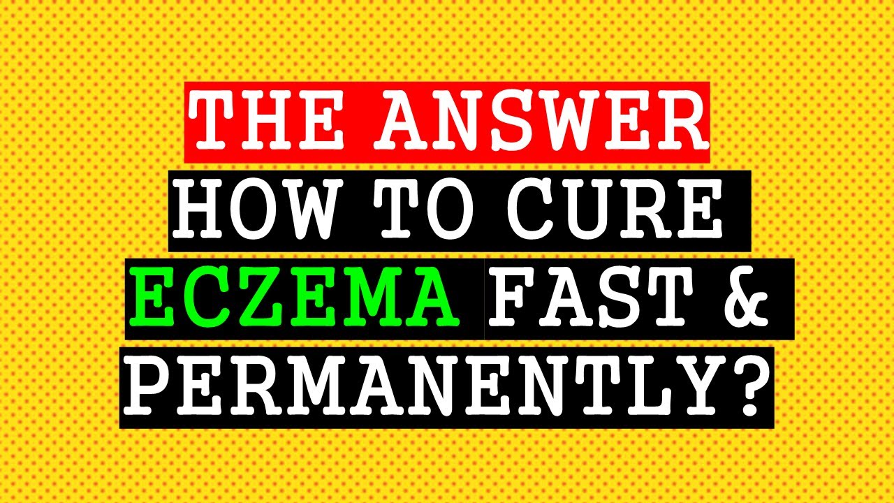 HOW TO CURE ECZEMA PERMANENTLY? ECZEMA HOME REMEDIES BABY 