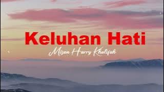 Mizan Harry Khalifah - Keluhan Hati (Video Lirik)