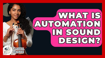 What Is Automation In Sound Design? - Classical Serenade