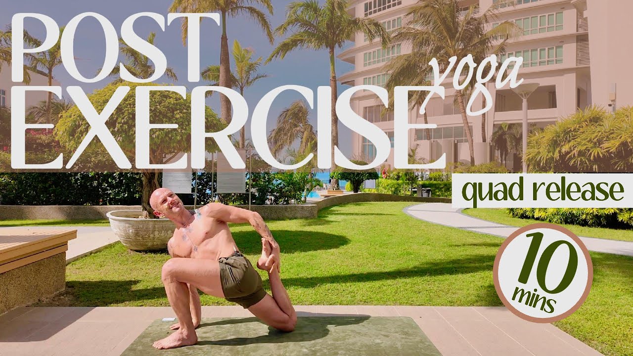 Post Exercise YOGA: Quad Release | 10 Minutes | All Levels | Healthy Hips & Knees 