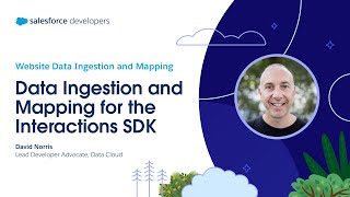 Data Ingestion and Mapping for the Interactions SDK (Ch. 7)