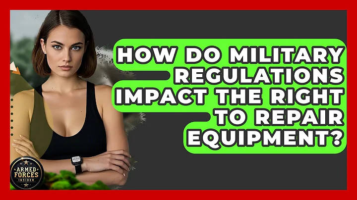 How Do Military Regulations Impact the Right to Repair Equipment? - Armed Forces Insider