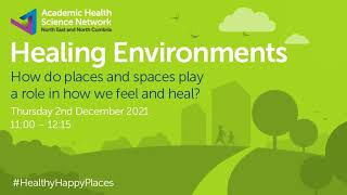 Webinar | Healthy Happy Places - Healing Environments (2 December 2021)