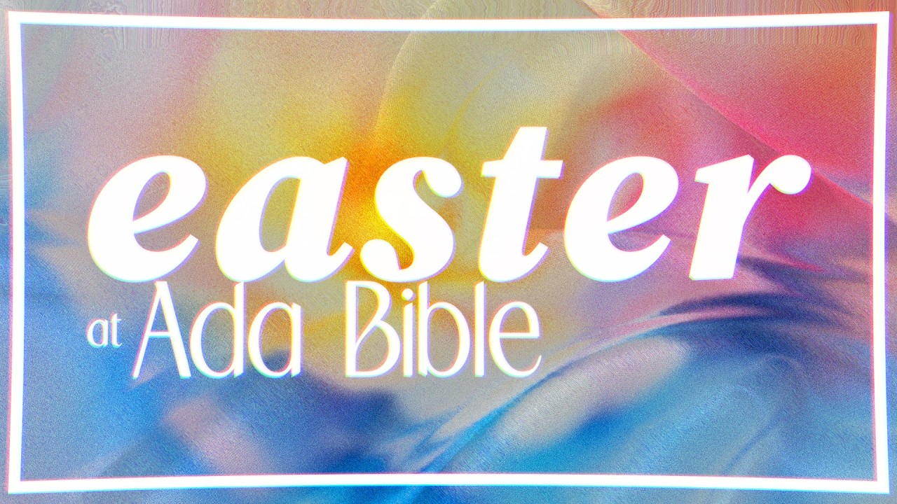 Easter at Ada Bible Church | April 5, 2026 - YouTube