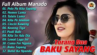 Torang Dua Baku Sayang || Full Album Manado