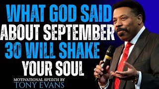 What God Said About September 30 Will Shake Your Soul | TONY EVANS |