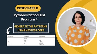 Generate the PATTERNS using NESTED LOOPS | Python Practical List | CBSE Class 11 Computer Science