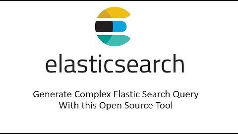 Generate Complex elastic Search Query with this Open Source Tool
