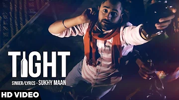 Tight - Sukhy Maan ( Official Music Video )
