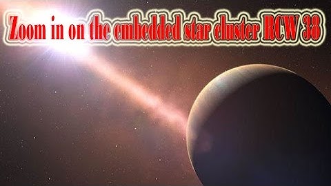 Zoom in on the embedded star cluster RCW 38 | Space & Sola System Documentary Video |Star Video